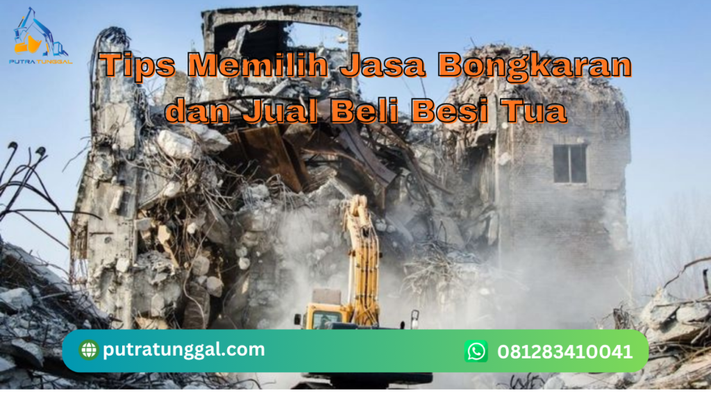 Tips-Memilih-Jasa-Bongkaran-dan-Jual-Beli-Besi-Tua
